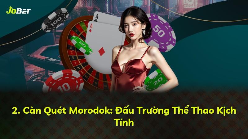 2. Càn Quét Morodok: Đấu Trường Thể Thao Kịch Tính