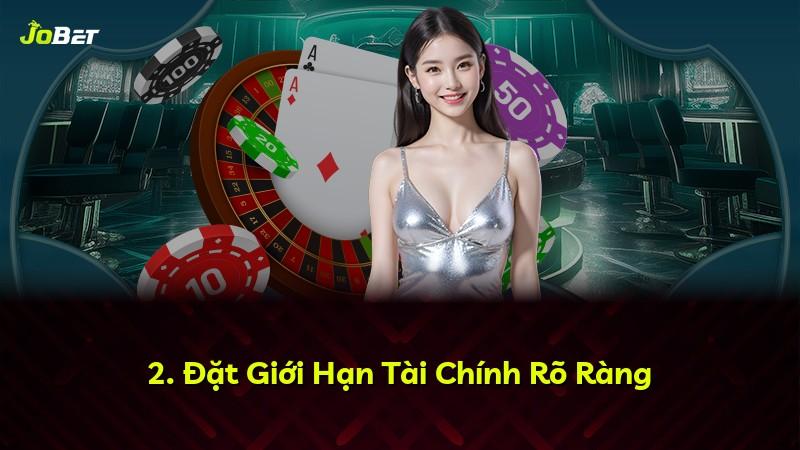 2. Đặt Giới Hạn Tài Chính Rõ Ràng