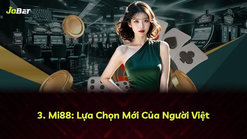 3. Mi88: Lựa Chọn Mới Của Người Việt