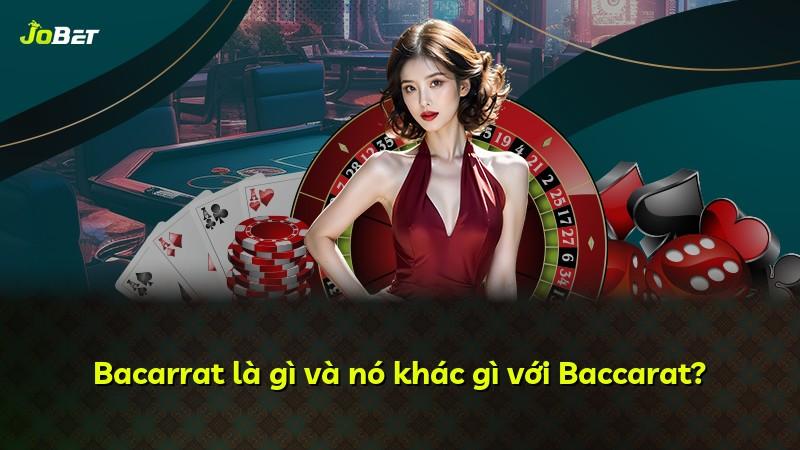 Bacarrat là gì và nó khác gì với Baccarat?