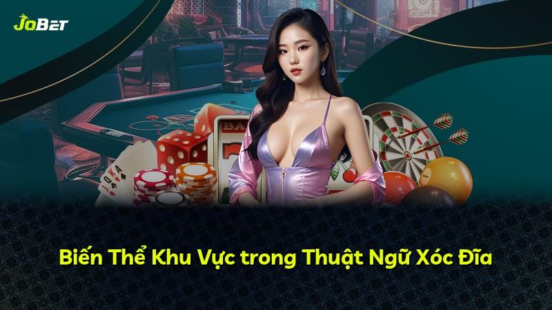 Biến Thể Khu Vực trong Thuật Ngữ Xóc Đĩa