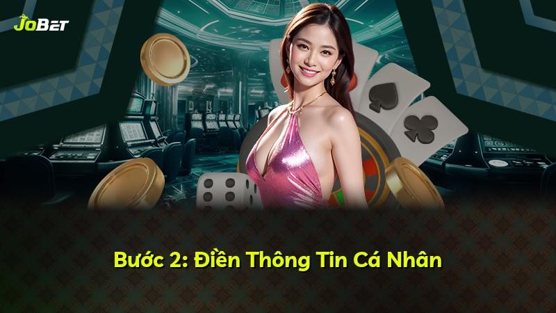 Bước 2: Điền Thông Tin Cá Nhân