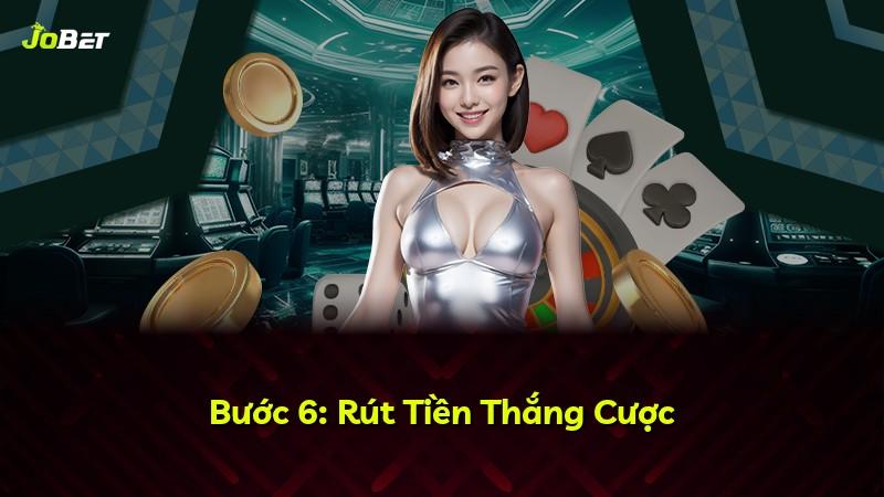 Bước 6: Rút Tiền Thắng Cược