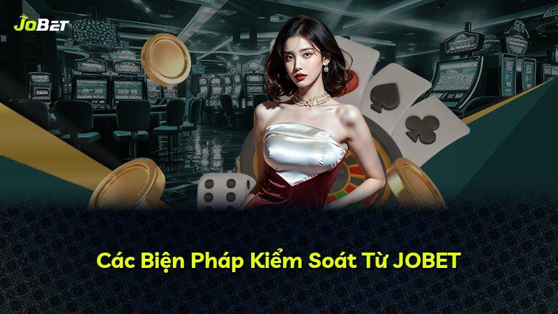 Các Biện Pháp Kiểm Soát Từ JOBET