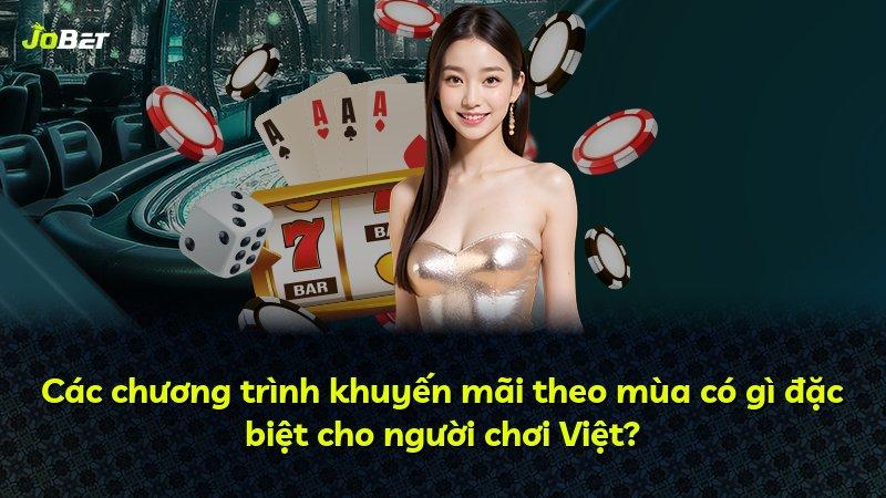 Các chương trình khuyến mãi theo mùa có gì đặc biệt cho người chơi Việt?