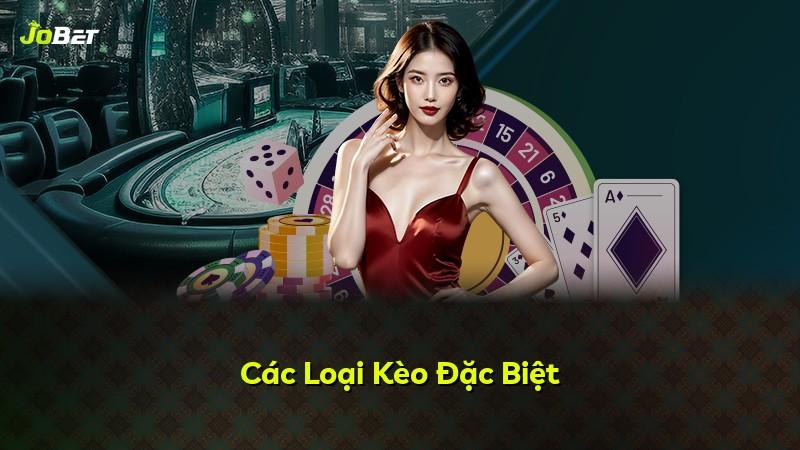 Các Loại Kèo Đặc Biệt