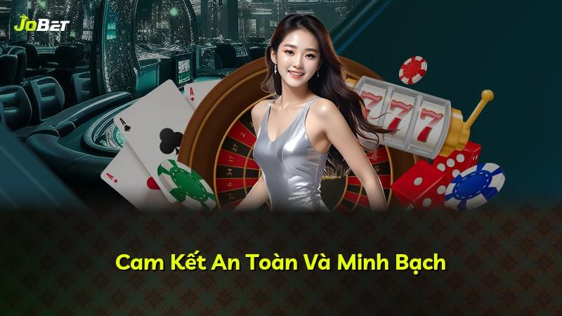 Cam Kết An Toàn Và Minh Bạch