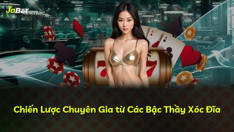 Chiến Lược Chuyên Gia từ Các Bậc Thầy Xóc Đĩa