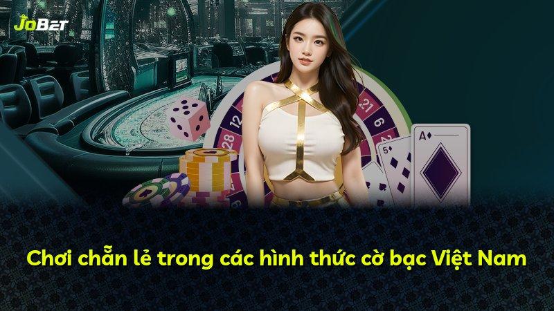 Chơi chẵn lẻ trong các hình thức cờ bạc Việt Nam