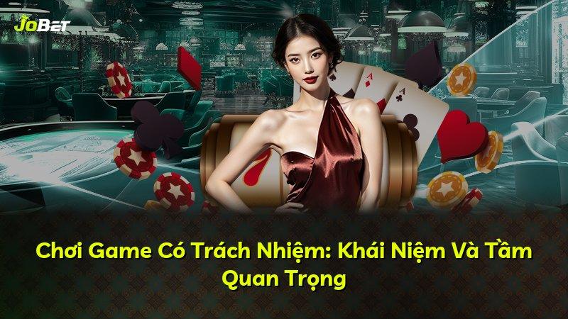 Chơi Game Có Trách Nhiệm: Khái Niệm Và Tầm Quan Trọng