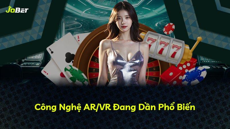 Công Nghệ AR/VR Đang Dần Phổ Biến