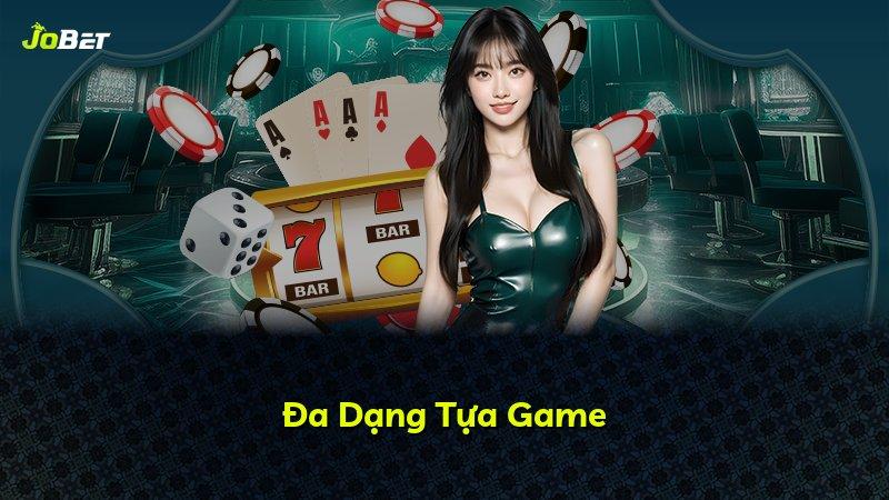 Đa Dạng Tựa Game