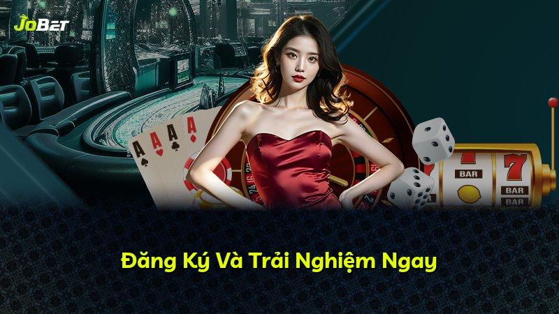 Đăng Ký Và Trải Nghiệm Ngay