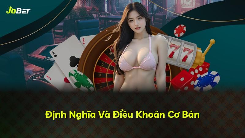 Định Nghĩa Và Điều Khoản Cơ Bản