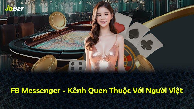 FB Messenger - Kênh Quen Thuộc Với Người Việt