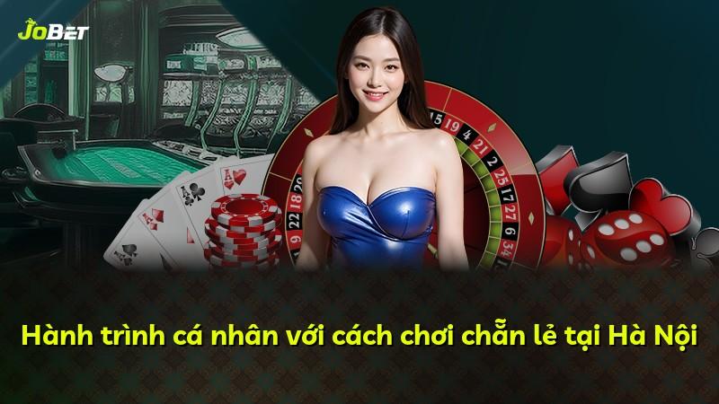 Hành trình cá nhân với cách chơi chẵn lẻ tại Hà Nội