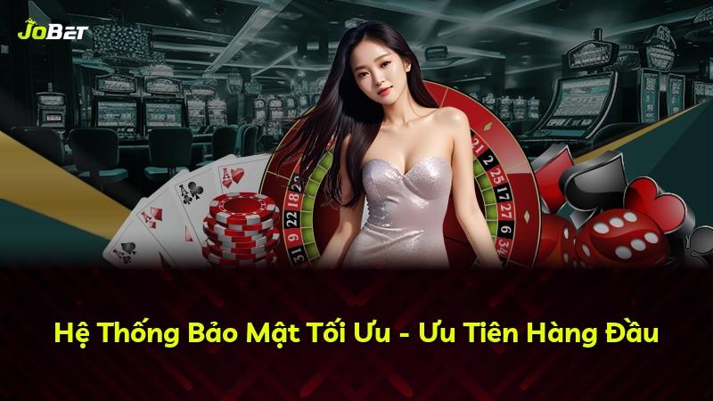 Hệ Thống Bảo Mật Tối Ưu - Ưu Tiên Hàng Đầu