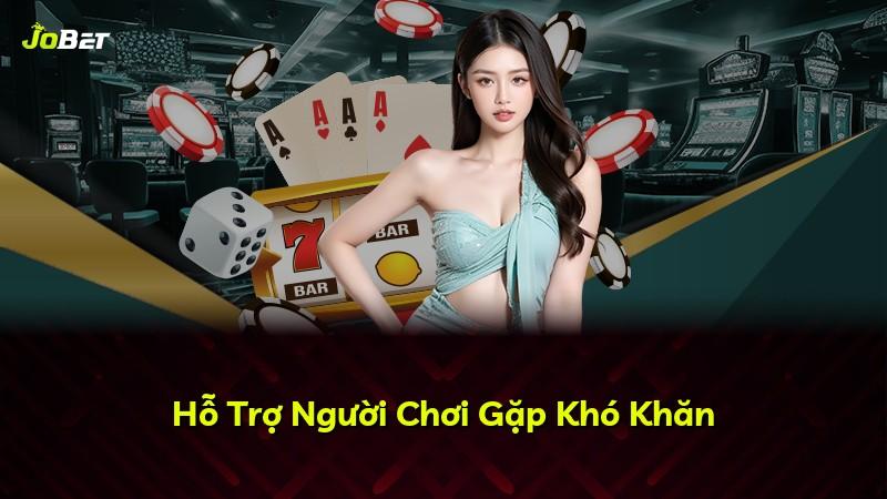 Hỗ Trợ Người Chơi Gặp Khó Khăn