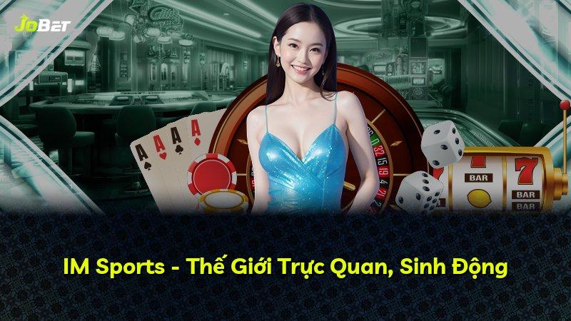 IM Sports - Thế Giới Trực Quan, Sinh Động