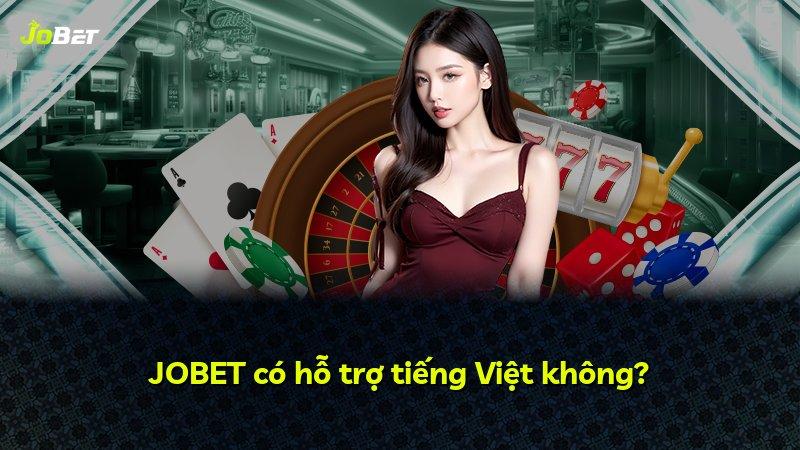 JOBET có hỗ trợ tiếng Việt không?