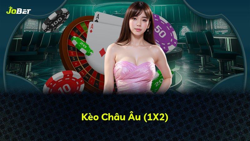 Kèo Châu Âu (1X2)