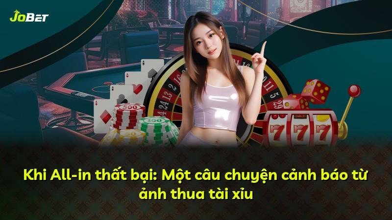 Khi All-in thất bại: Một câu chuyện cảnh báo từ ảnh thua tài xỉu