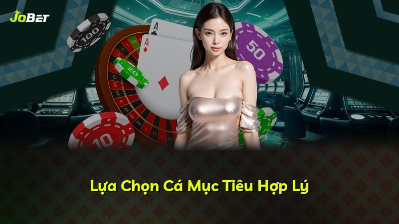 Lựa Chọn Cá Mục Tiêu Hợp Lý