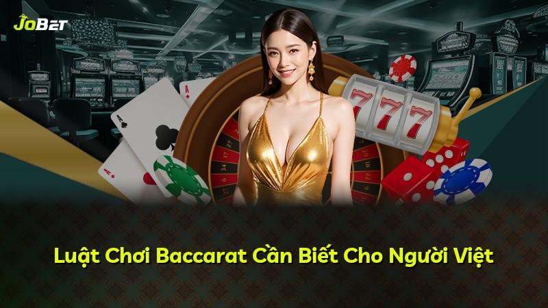Luật Chơi Baccarat Cần Biết Cho Người Việt