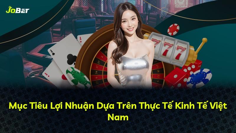 Mục Tiêu Lợi Nhuận Dựa Trên Thực Tế Kinh Tế Việt Nam