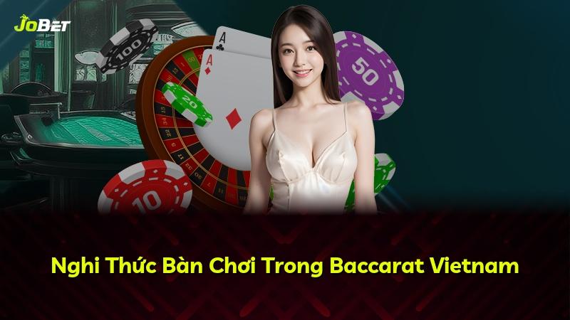 Nghi Thức Bàn Chơi Trong Baccarat Vietnam