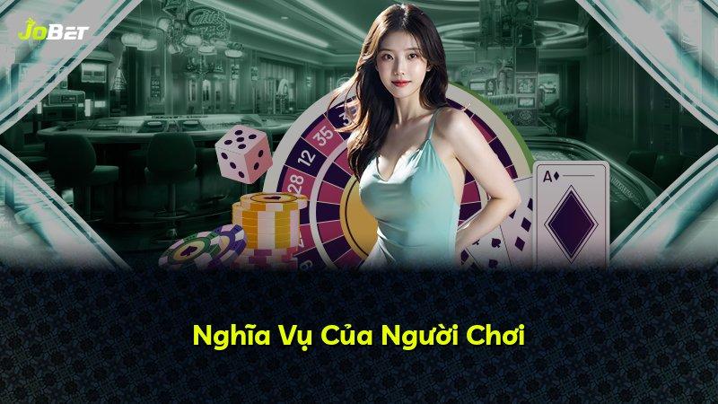 Nghĩa Vụ Của Người Chơi