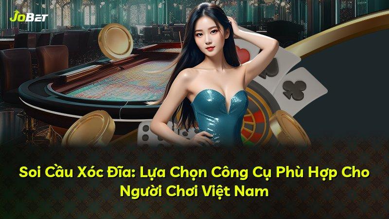 Soi Cầu Xóc Đĩa: Lựa Chọn Công Cụ Phù Hợp Cho Người Chơi Việt Nam