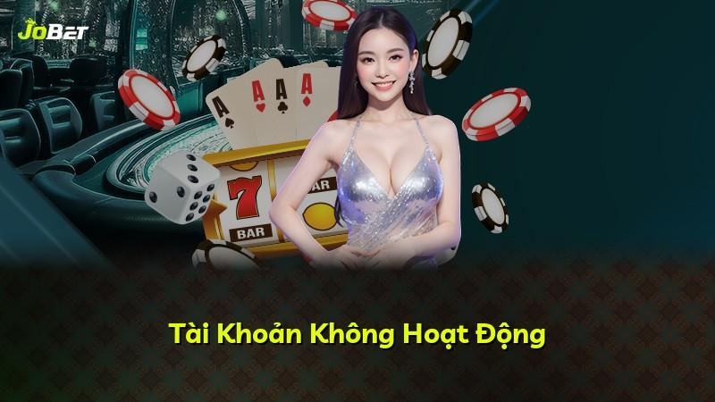 Tài Khoản Không Hoạt Động