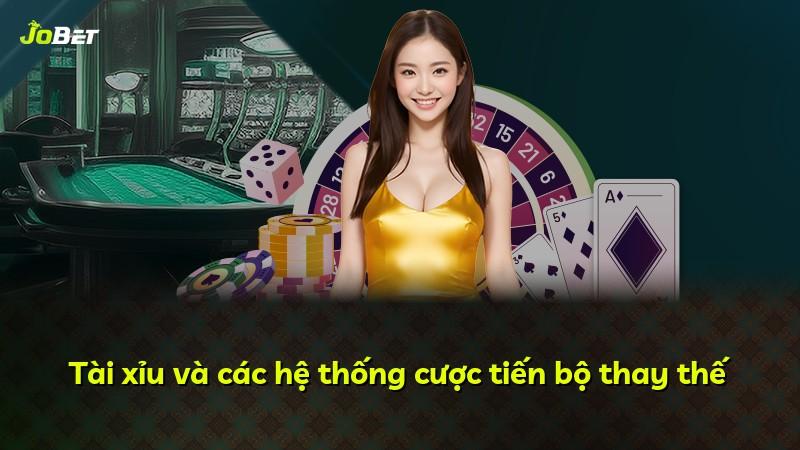 Tài xỉu và các hệ thống cược tiến bộ thay thế