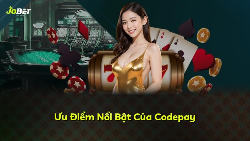 Ưu Điểm Nổi Bật Của Codepay
