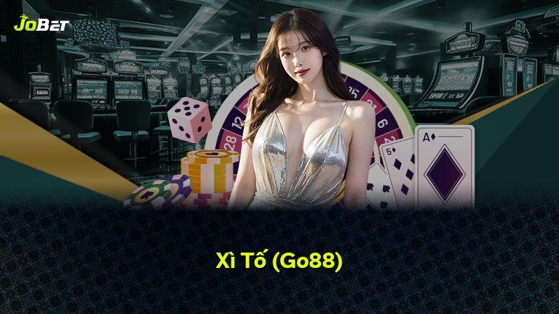 Xì Tố (Go88)